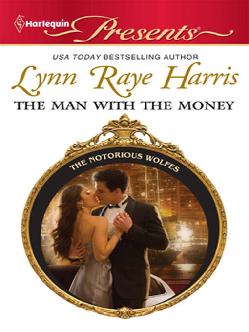 Title details for The Man with the Money by Lynn Raye Harris - Available